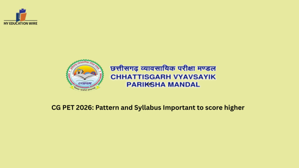 https://www.myeducationwire.com/cg-pet-2026-admit-card-date-out-download-step/