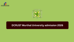DCRUST Murthal University admission 2026