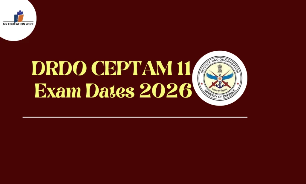 DRDO CEPTAM 11 Exam Dates 2026
