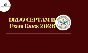 DRDO CEPTAM 11 Exam Dates 2026
