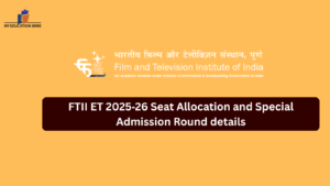 FTII ET 2025‑26 Seat Allocation and Special Admission Round details
