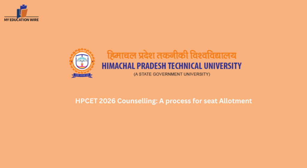 HPCET 2026 Counselling: A process for seat Allotment