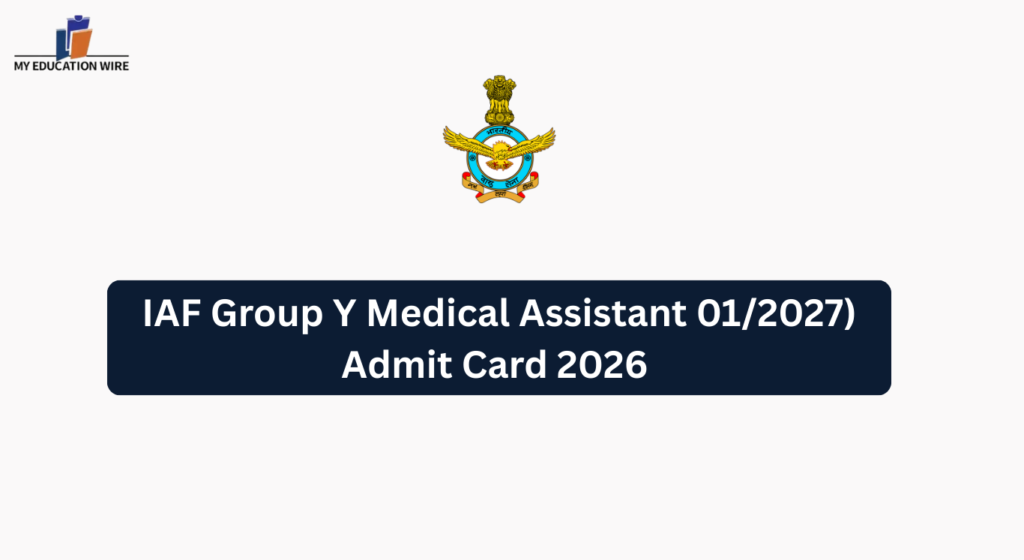 IAF Group Y Medical Assistant 01/2027) Admit Card 2026 –