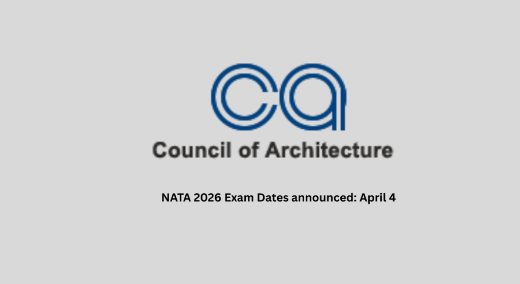 NATA 2026 Exam Dates announced: April 4