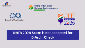 NATA 2026 Score is not accepted for B.Arch: Check