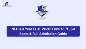 NLUO 3-Year LL.B. 2026: Fees ₹2.7L, 60 Seats & Full Admission Guide