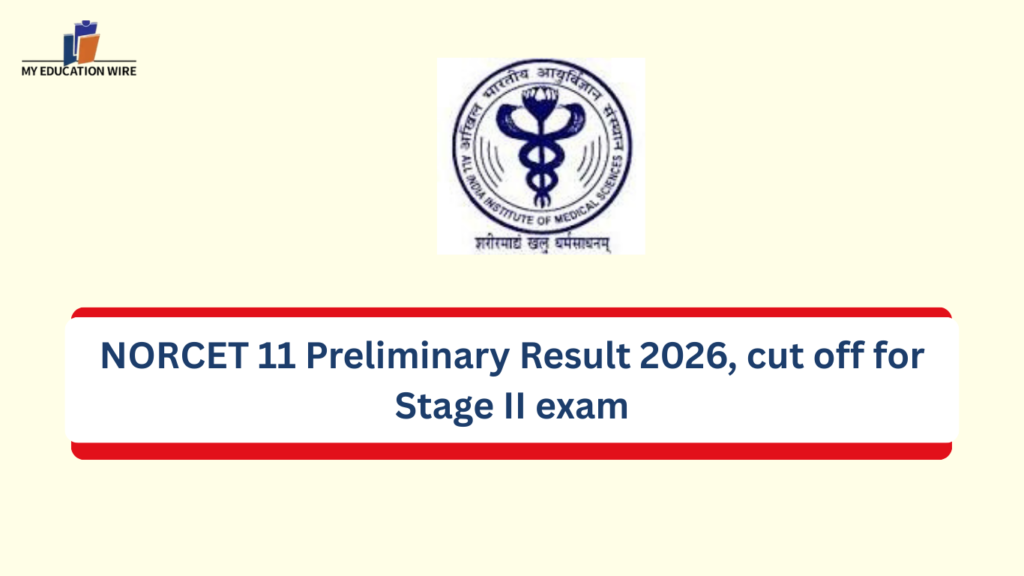 NORCET 11 Preliminary Result 2026, cut off for Stage II exam