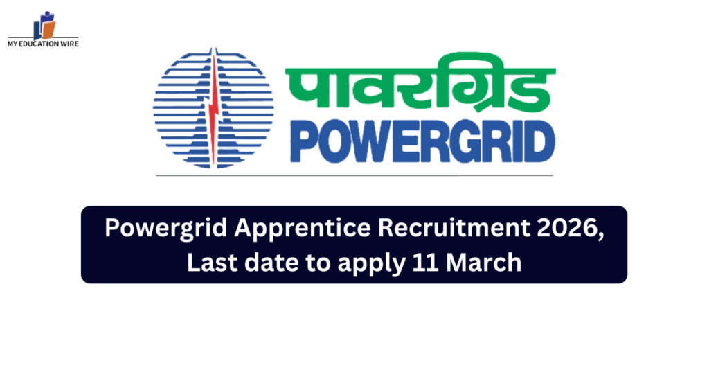Powergrid Apprentice Recruitment 2026, Last date to apply 11 March