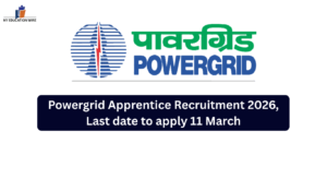 Powergrid Apprentice Recruitment 2026, Last date to apply 11 March