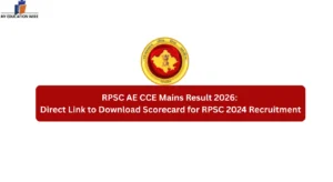 RPSC AE CCE Mains Result 2026: Direct Link to Download Scorecard for RPSC 2024 Recruitment
