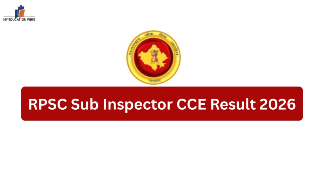 RPSC SI CCE Result 2026 Releasing Soon: Check Rajasthan Sub Inspector Result, Download Steps & What’s Next