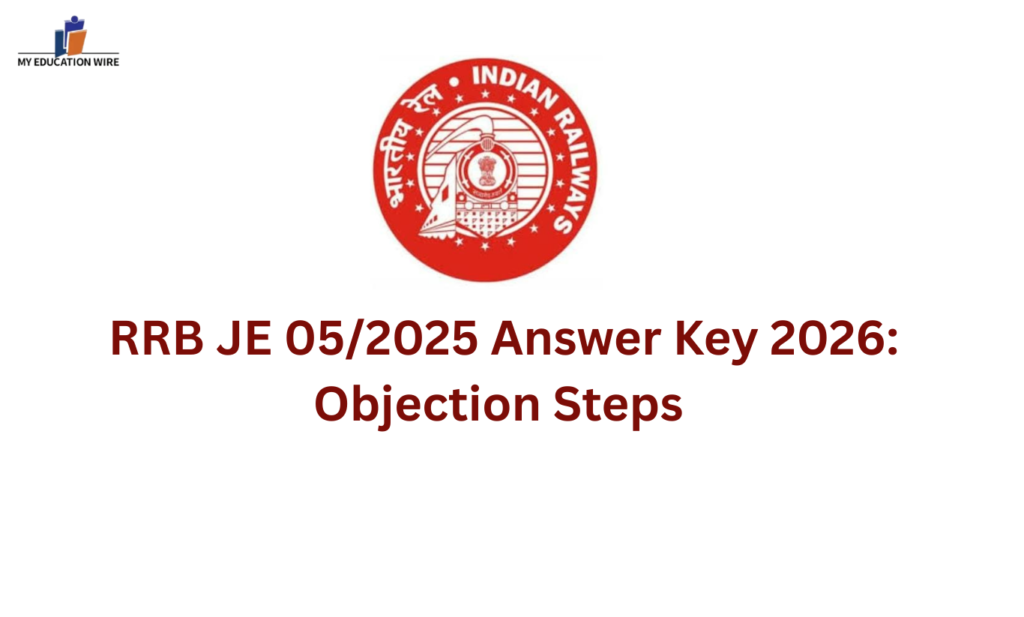 RRB JE 05/2025 Answer Key 2026 Out – Check CBT 1 Response Sheet, Question Paper & Raise Objection