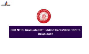 RRB NTPC Graduate CBT-I Admit Card 2026: How To Download?