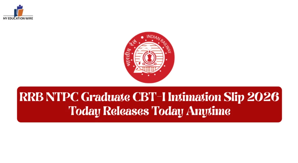 RRB NTPC Graduate CBT-I Intimation Slip 2026
