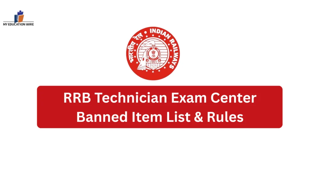 RRB Technician Exam Center Banned Item List & Rules