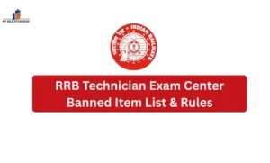 RRB Technician Exam Center Banned Item List & Rules
