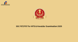 SSC PET/PST for MTS & Havaldar Examination 2025