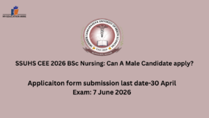 SSUHS CEE 2026 BSc Nursing: Can A Male Candidate apply?