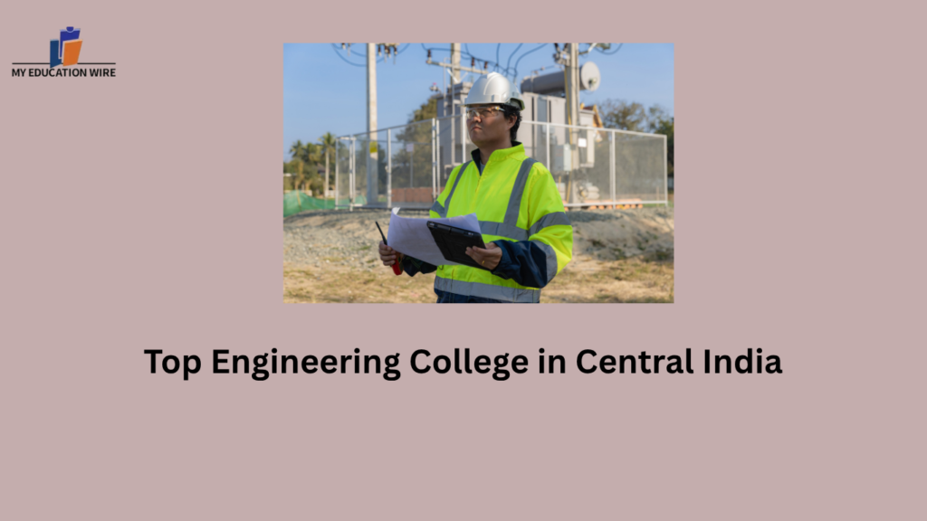 Top Engineering College in Central India