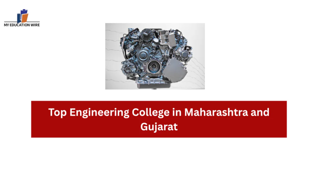Top Engineering College in Maharashtra and Gujarat
