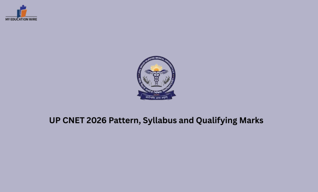 UP CNET 2026 Pattern, Syllabus and Qualifying Marks