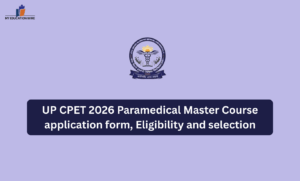 UP CPET 2026 Paramedical Master Course application form, Eligibility and selection