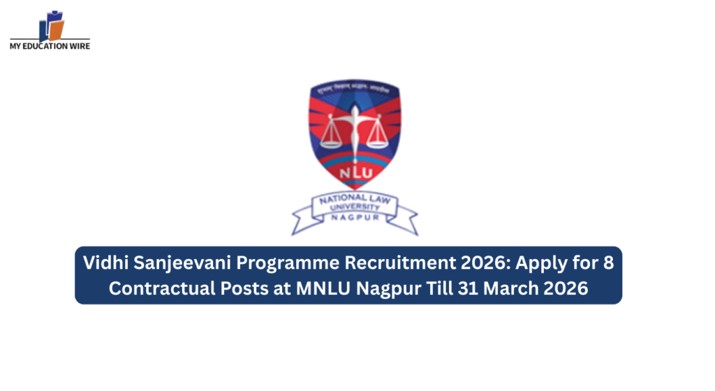 Vidhi Sanjeevani Programme Recruitment 2026: Apply for 8 Contractual Posts at MNLU Nagpur Till 31 March 2026