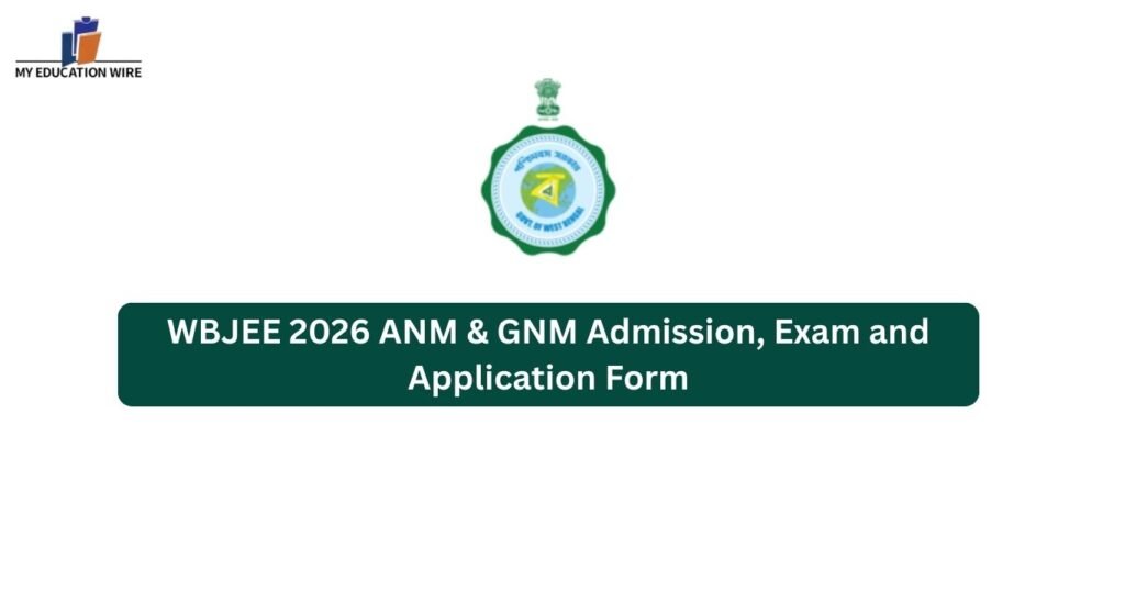 WBJEE 2026 ANM & GNM Admission, Exam and Application Form