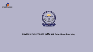 ABVMU UP CNET 2026 एडमिट कार्ड Date: Download step
