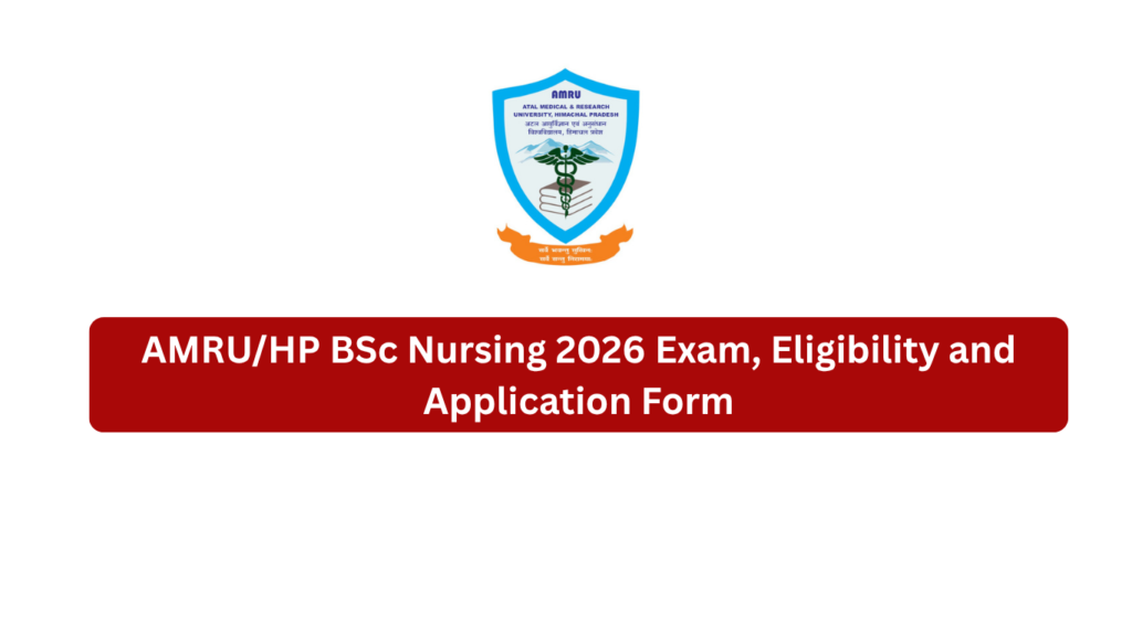 AMRU/HP BSc Nursing 2026 Exam, Eligibility and Application Form