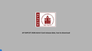 AP EAPCET 2026 Admit Card release date, how to download