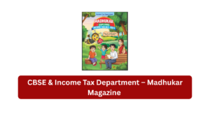 CBSE & Income Tax Department – Madhukar Magazine / Comic