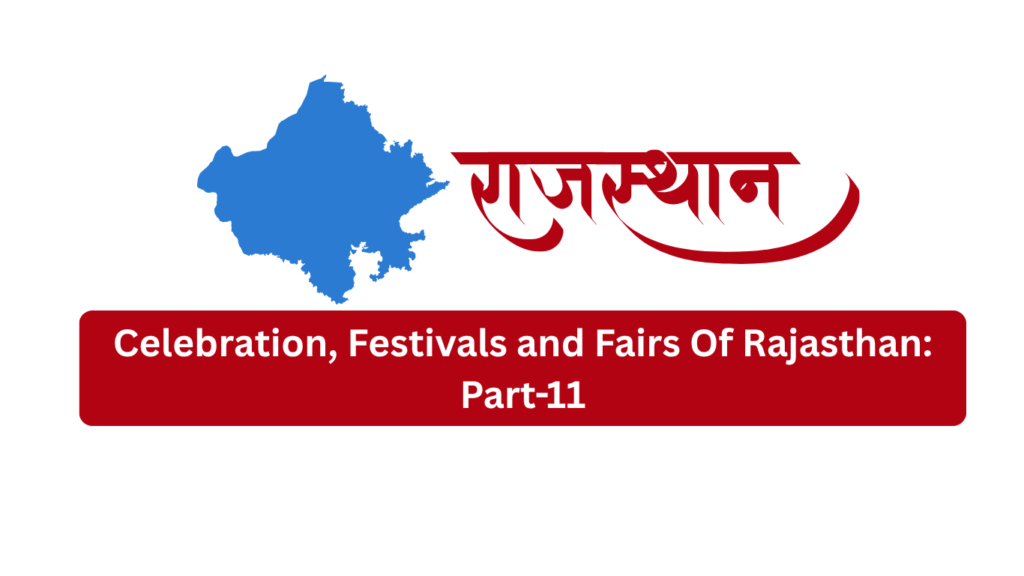 Celebration, Festivals and Fairs Of Rajasthan: Part-11