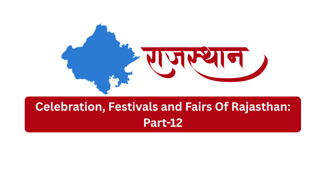 Celebration, Festivals and Fairs Of Rajasthan: Part-12