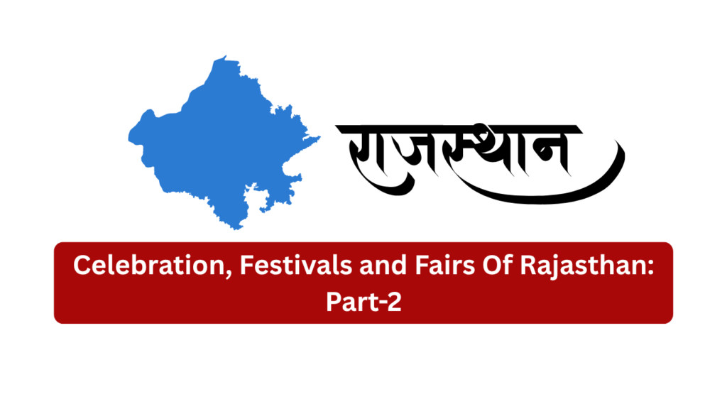 Celebration, Festivals and Fairs Of Rajasthan: Part-2