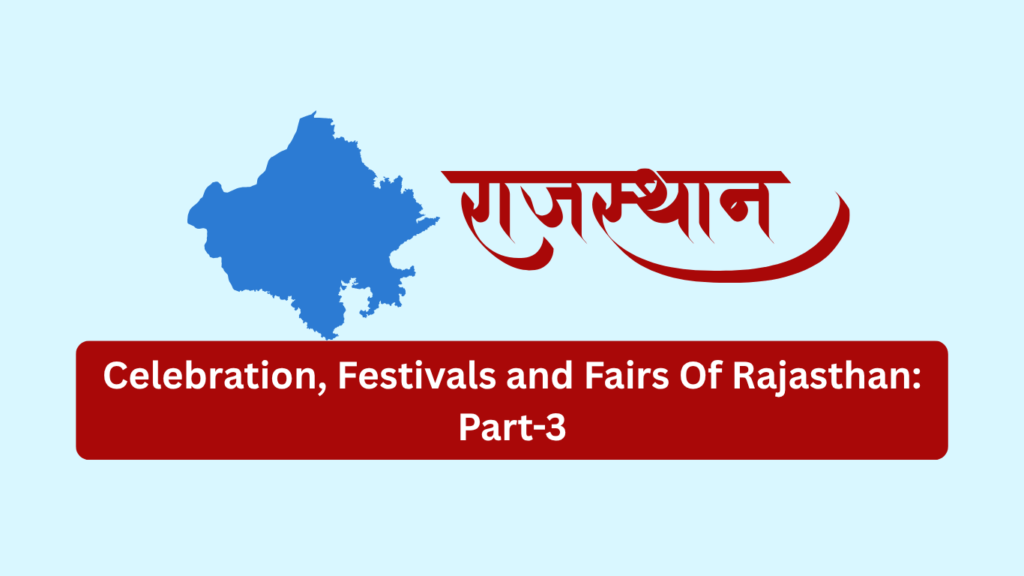Celebration, Festivals and Fairs Of Rajasthan: Part-3