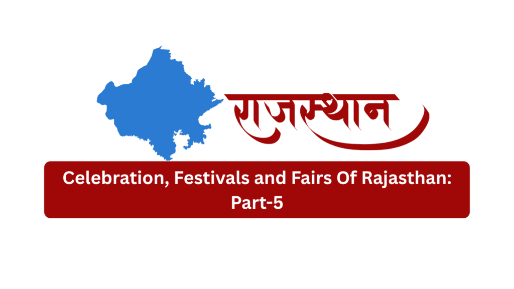 Celebration, Festivals and Fairs Of Rajasthan Part-5