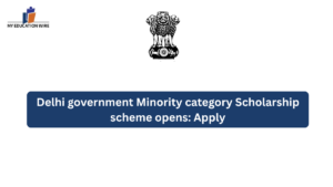 Delhi government Minority category Scholarship scheme opens: Apply