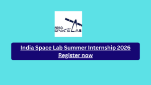 India Space Lab Summer Internship 2026 Register now