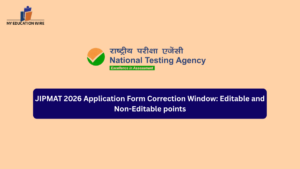 JIPMAT 2026 Application Form Correction Window: Editable and Non-Editable points