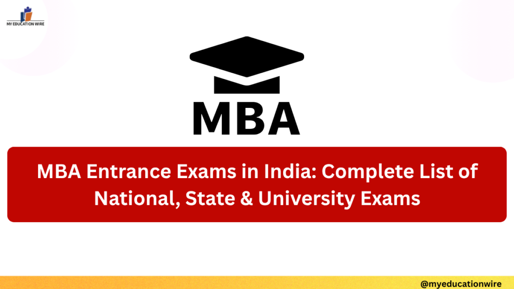 MBA Entrance Exams in India Complete List of National, State & University Exams