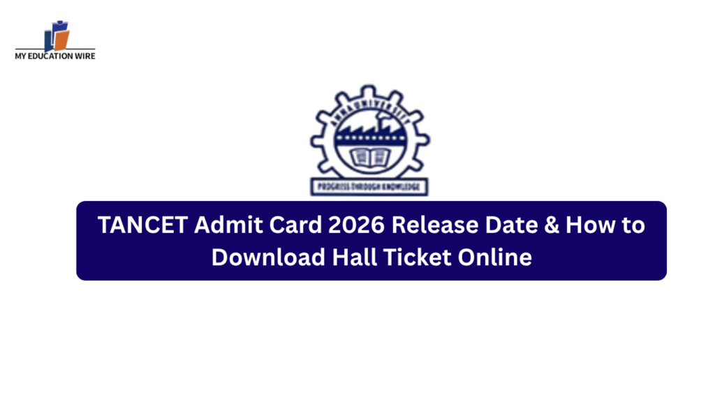 TANCET Admit Card 2026 Release Date & How to Download Hall Ticket Online