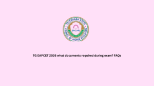 TG EAPCET 2026 what documents required during exam? FAQs