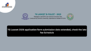TG Lawcet 2026 application form submission date extended, check the late fee Schedule