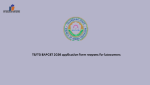 TS/TG EAPCET 2026 application form reopens for latecomers