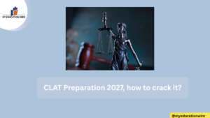CLAT Preparation 2027, how to crack it?