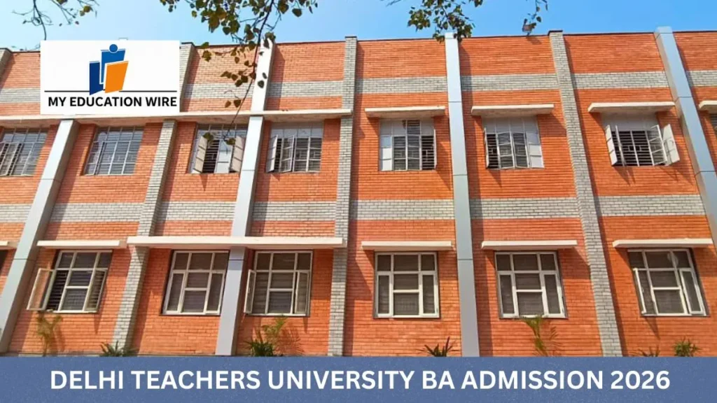 Delhi Teachers University BA Admission 2026