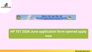 HP TET 2026 June application form opened apply now
