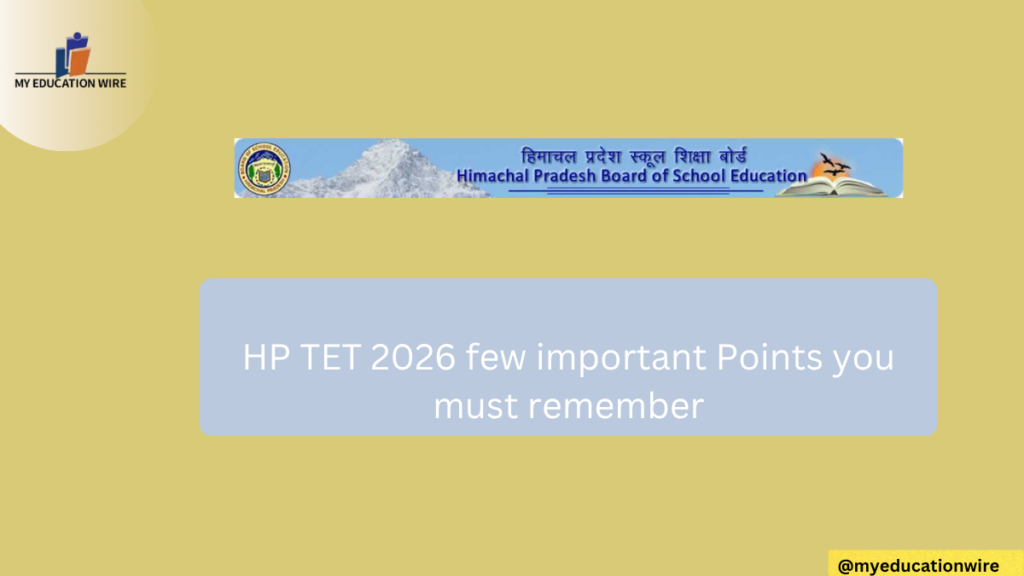 HP TET 2026 few important Points you must remember