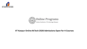 IIT Kanpur Online M.Tech 2026 Admissions Open for 4 Courses
